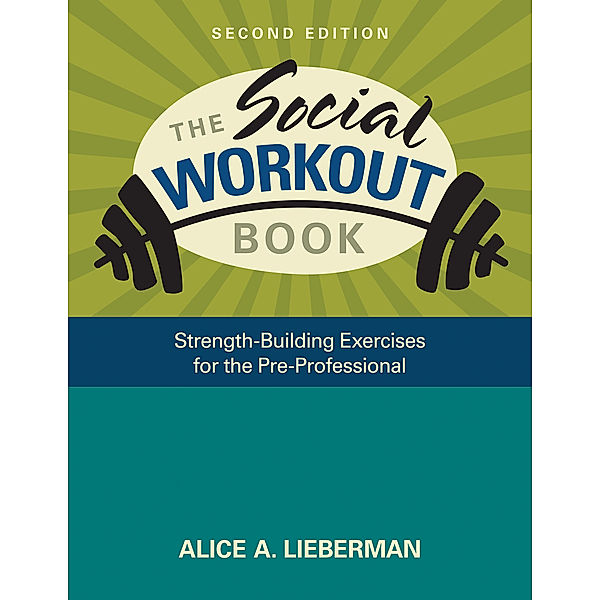 The Social Workout Book, Alice A. Lieberman