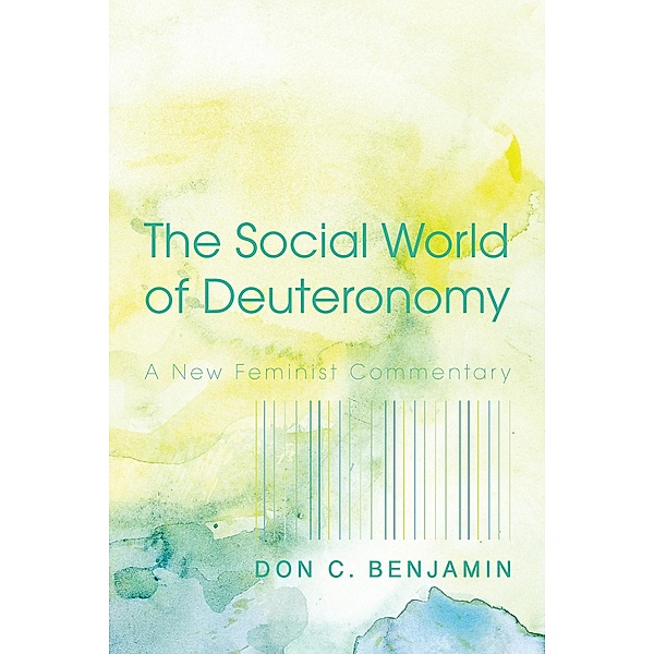 The Social World of Deuteronomy, Don C. Benjamin