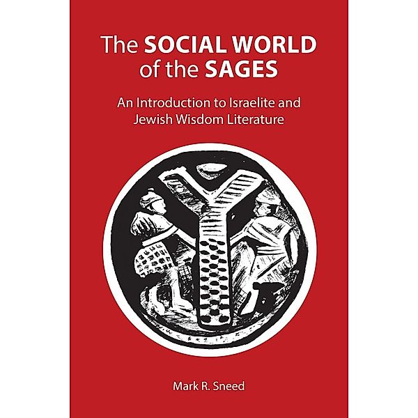The Social World of the Sages, Mark R. Sneed