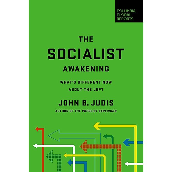 The Socialist Awakening, John B. Judis