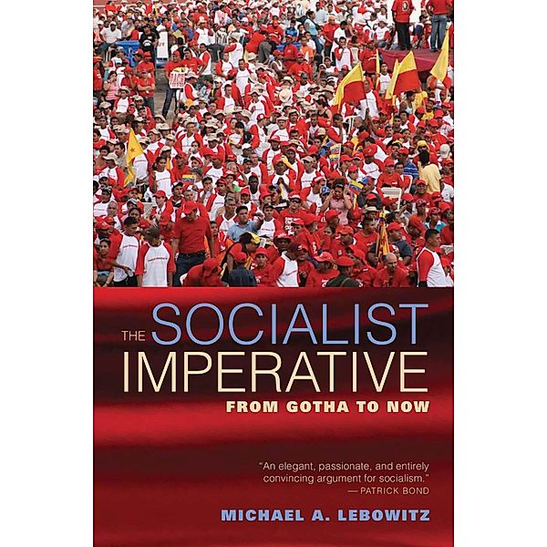 The Socialist Imperative, Michael A. Lebowitz