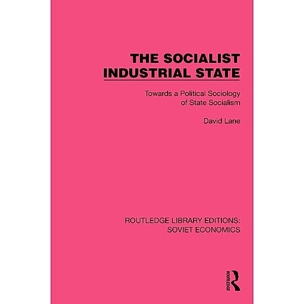 The Socialist Industrial State, David Lane