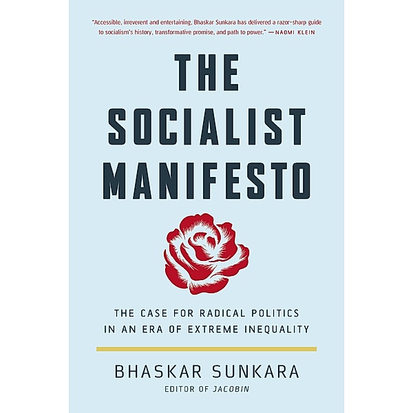The Socialist Manifesto, Bhaskar Sunkara