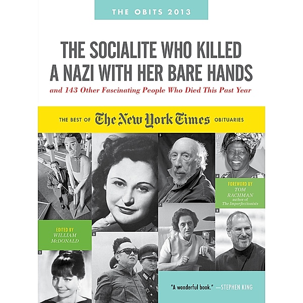 The Socialite Who Killed a Nazi with Her Bare Hands and 143 Other Fascinating People Who Died This Past Year, William McDonald