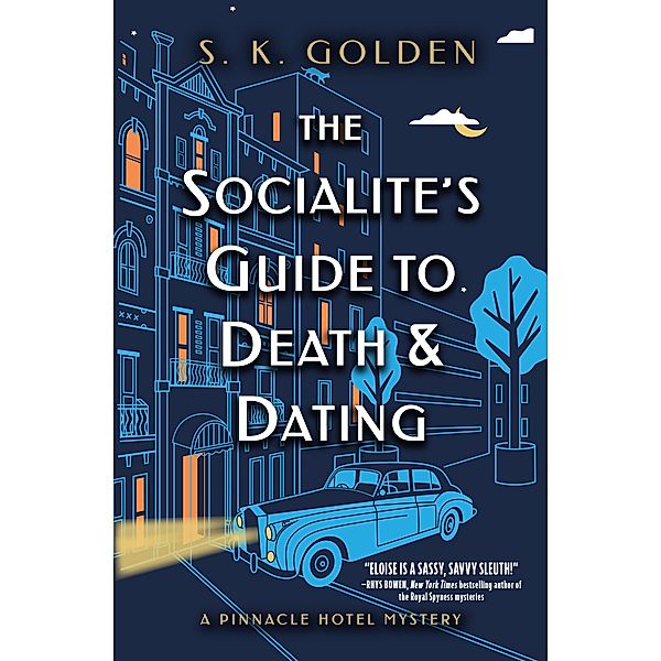 The Socialite's Guide to Death and Dating / A Pinnacle Hotel Mystery Bd.2, S. K. Golden