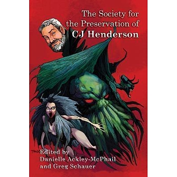 The Society for the Preservation of C.J. Henderson / eSpec Books, Cj Henderson