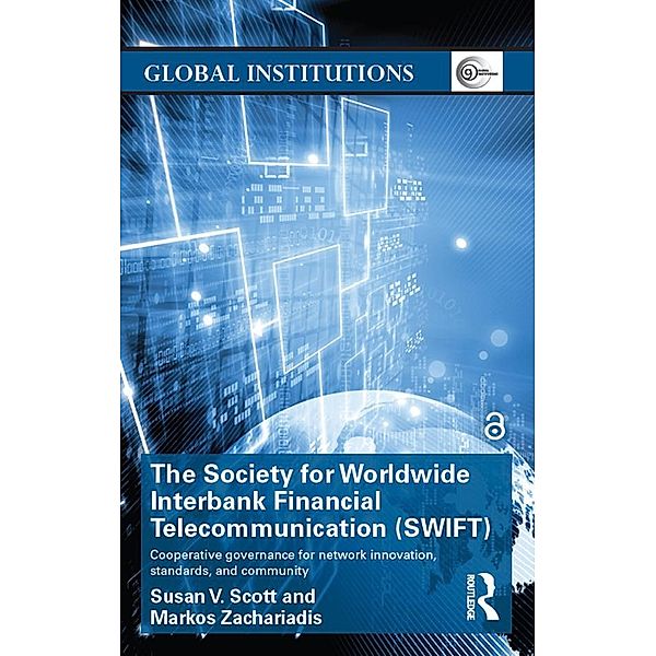 The Society for Worldwide Interbank Financial Telecommunication (SWIFT), Susan V. Scott, Markos Zachariadis