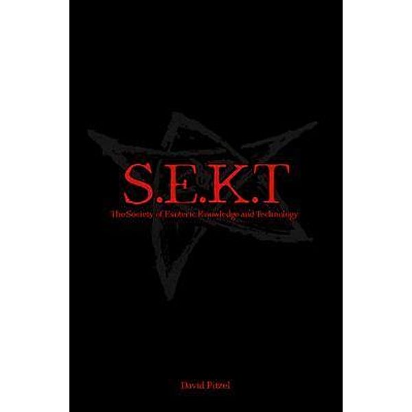 The Society of Esoteric Knowledge and Technology / S.E.K.T Bd.1, David Pitzel