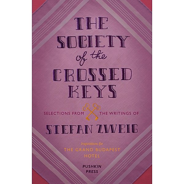 The Society of the Crossed Keys, Stefan Zweig, Wes Anderson