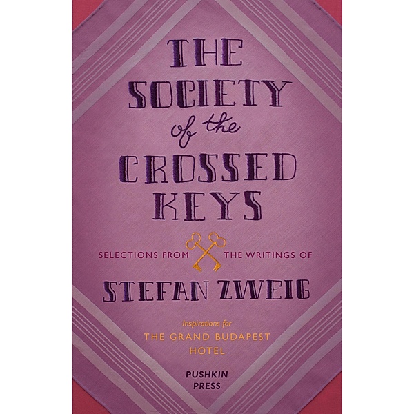 The Society of the Crossed Keys, Stefan Zweig, Wes Anderson
