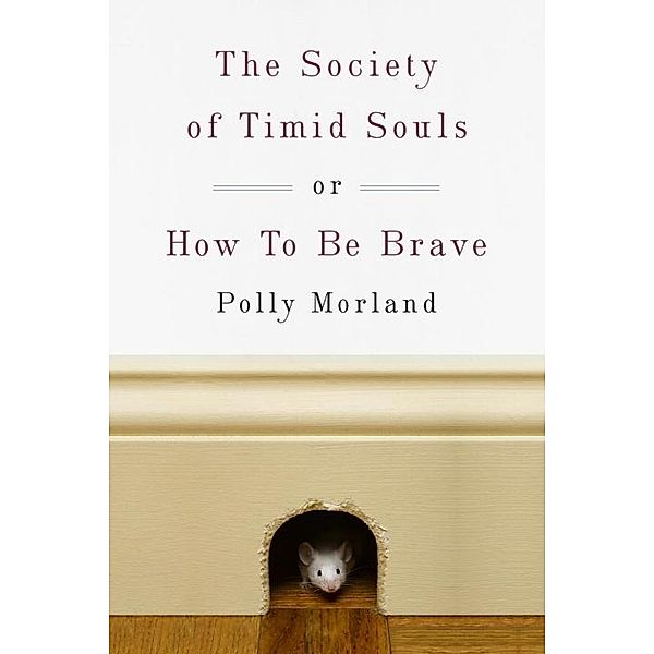 The Society of Timid Souls, Polly Morland