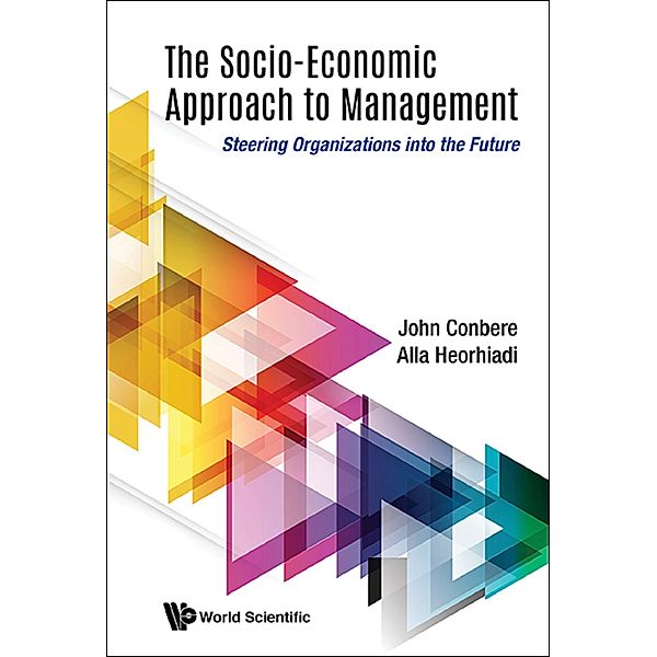 The Socio-Economic Approach to Management, Alla Heorhiadi, John Conbere
