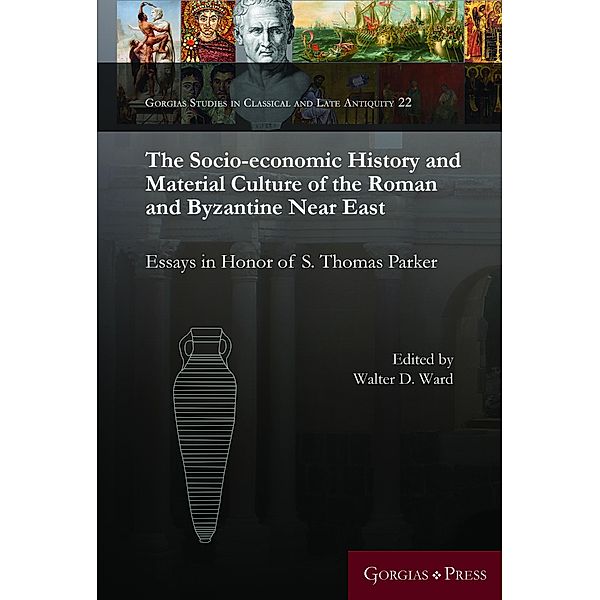 The Socio-economic History and Material Culture of the Roman and Byzantine Near East