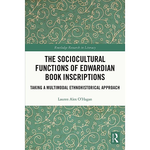 The Sociocultural Functions of Edwardian Book Inscriptions, Lauren Alex O'Hagan
