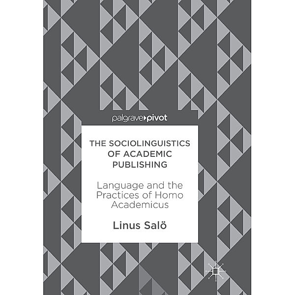 The Sociolinguistics of Academic Publishing, Linus Salö