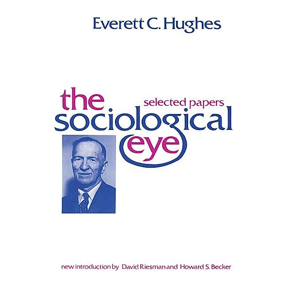 The Sociological Eye, Everett C. Hughes