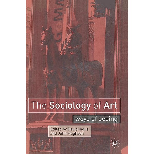 The Sociology of Art, David Inglis, John Hughson