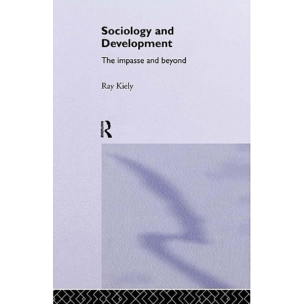 The Sociology Of Development, Ray Kiely