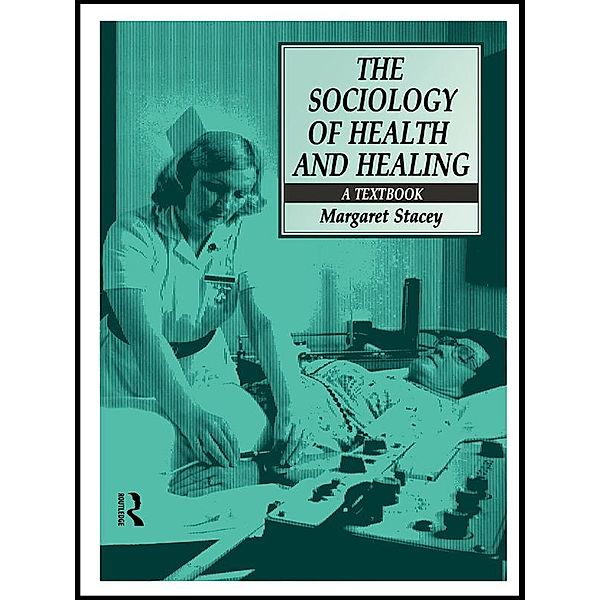 The Sociology of Health and Healing, Margaret Stacey