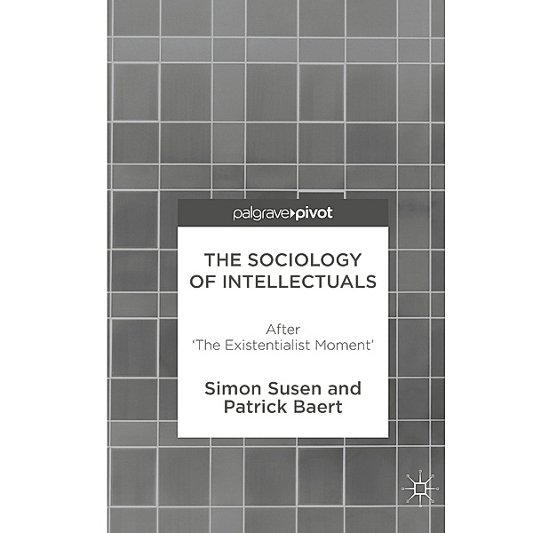 The Sociology of Intellectuals, Simon Susen, Patrick Baert