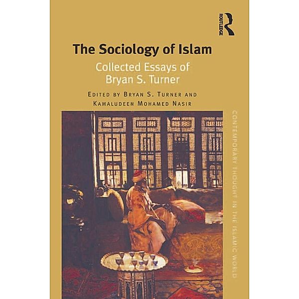 The Sociology of Islam, Bryan S. Turner, Kamaludeen Mohamed Nasir