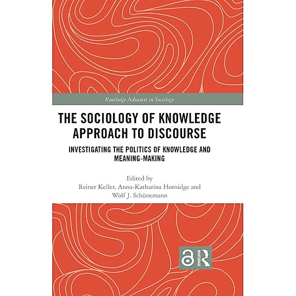 The Sociology of Knowledge Approach to Discourse