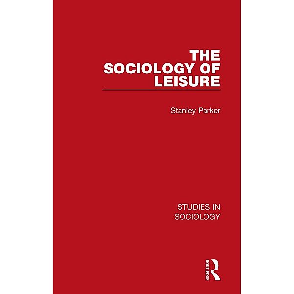 The Sociology of Leisure, Stanley Parker