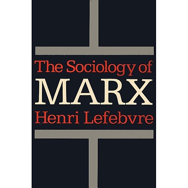The Sociology of Marx, Henri Lefebvre