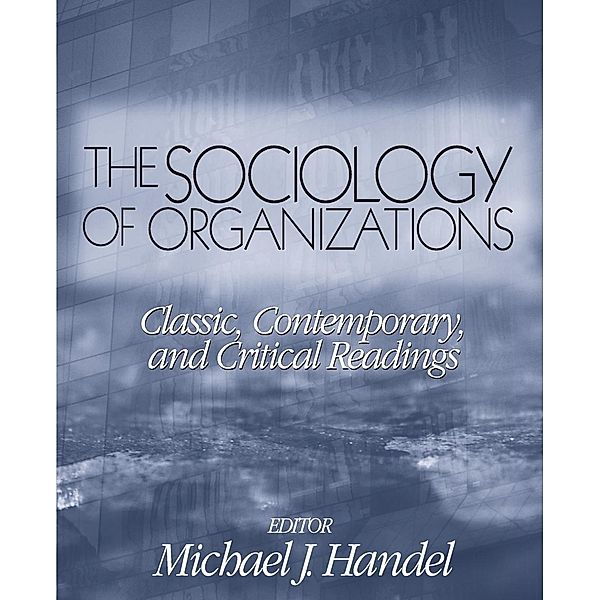 The Sociology of Organizations, Michael J. Handel