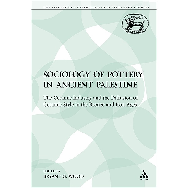 The Sociology of Pottery in Ancient Palestine, Bryant G. Wood