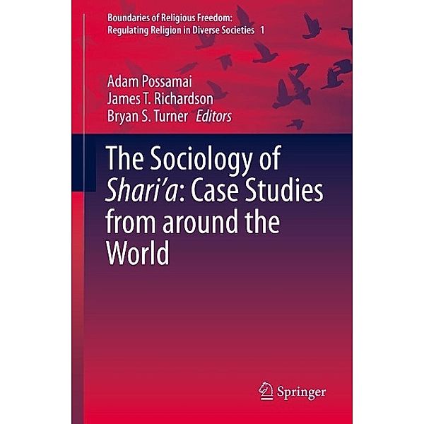 The Sociology of Shari'a: Case Studies from around the World / Boundaries of Religious Freedom: Regulating Religion in Diverse Societies Bd.1