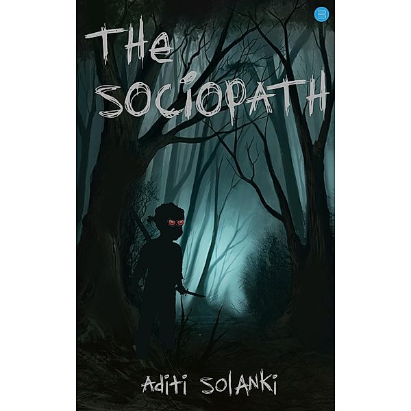 The Sociopath, Aditi Solanki