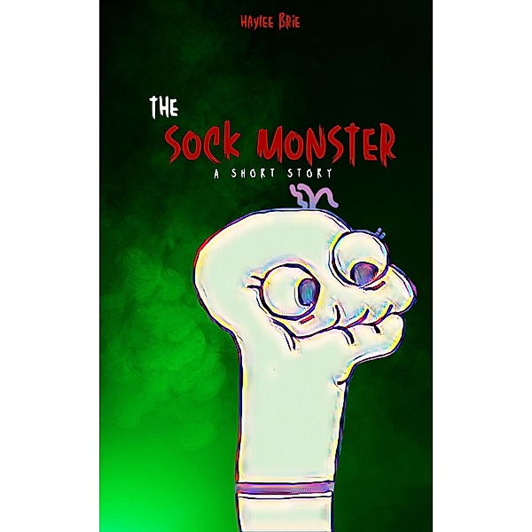 The Sock Monster, Haylee Brie