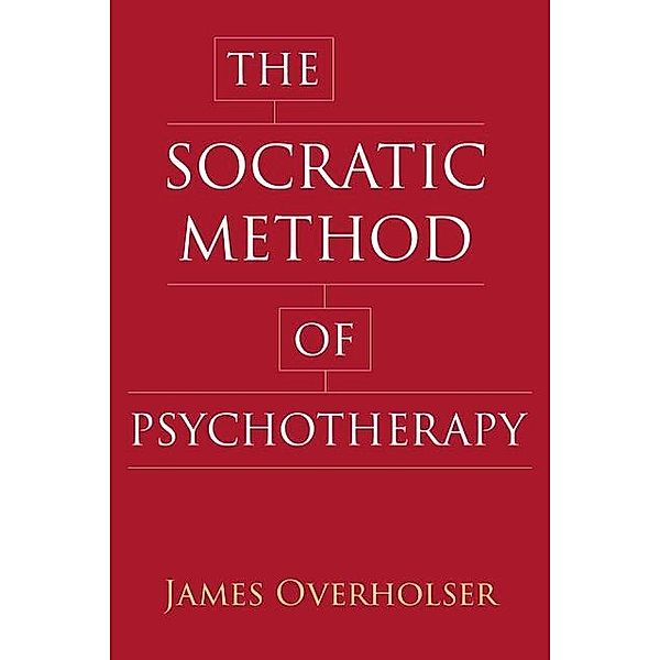 The Socratic Method of Psychotherapy, James Overholser