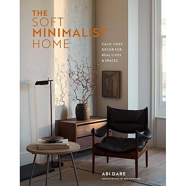 The Soft Minimalist Home, Abi Dare