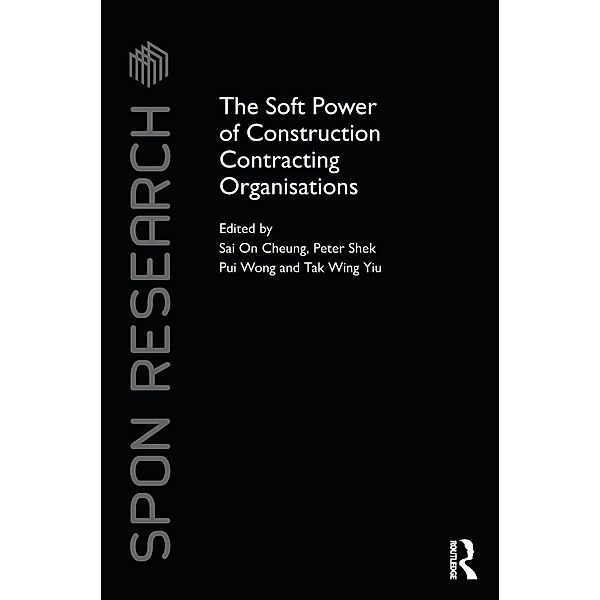 The Soft Power of Construction Contracting Organisations / Spon Research