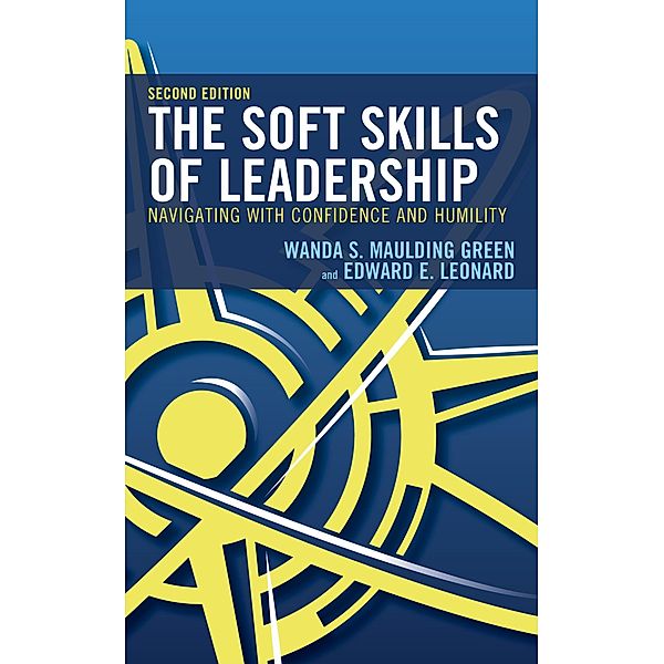 The Soft Skills of Leadership, Wanda S. Maulding Green, Edward E. Leonard