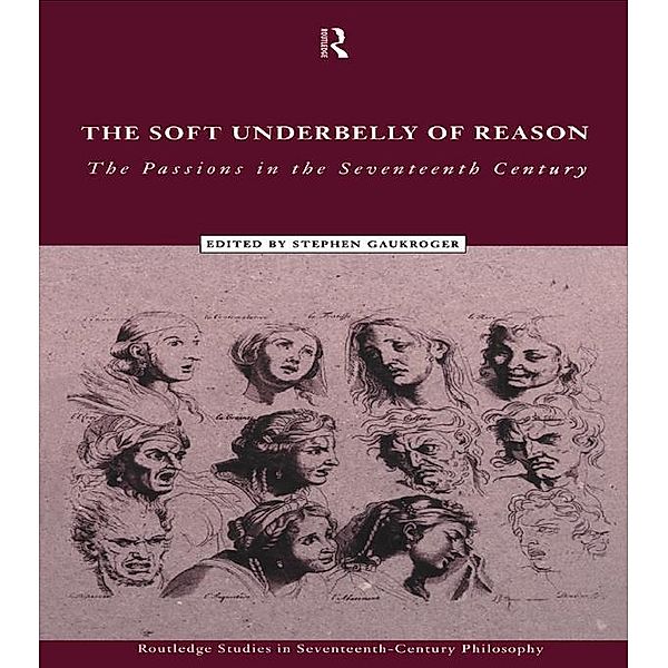 The Soft Underbelly of Reason, Stephen Gaukroger