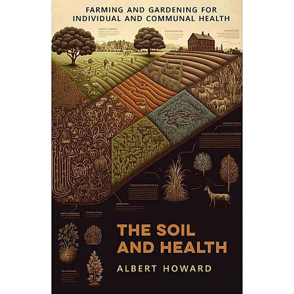The Soil and Health, Albert Howard
