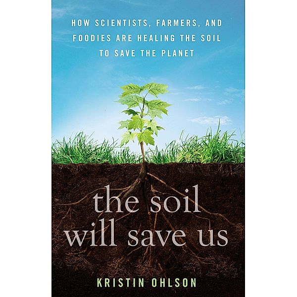 The Soil Will Save Us, Kristin Ohlson