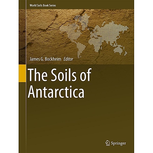 The Soils of Antarctica / World Soils Book Series