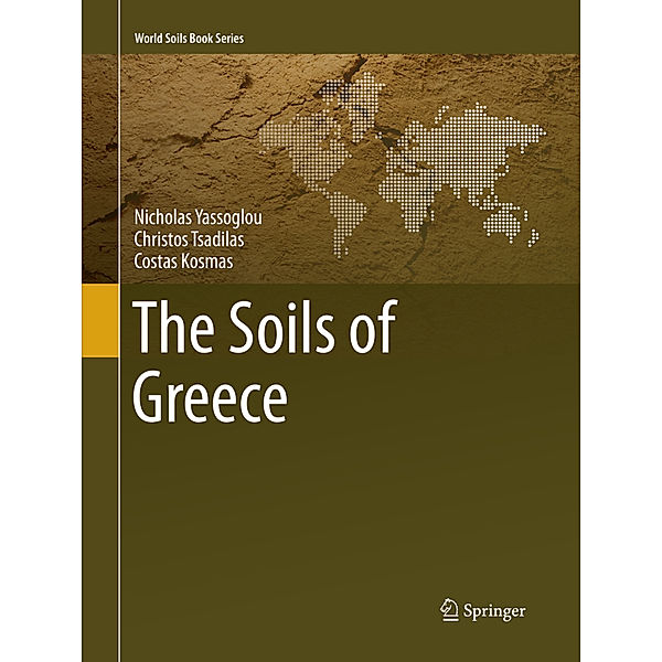 The Soils of Greece, Nicholas Yassoglou, Christos Tsadilas, Costas Kosmas