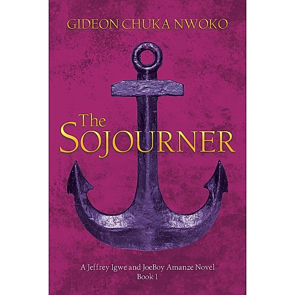 The Sojourner, Gideon Chuka Nwoko