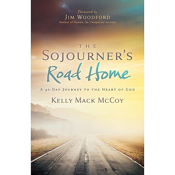 The Sojourner's Road Home / Morgan James Faith, Kelly Mack McCoy