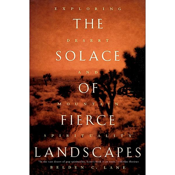 The Solace of Fierce Landscapes, Belden C. Lane