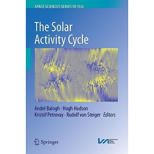 The Solar Activity Cycle / Space Sciences Series of ISSI Bd.53