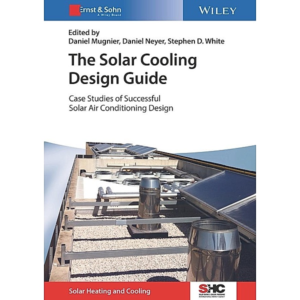 The Solar Cooling Design Guide / Solar Heating and Cooling