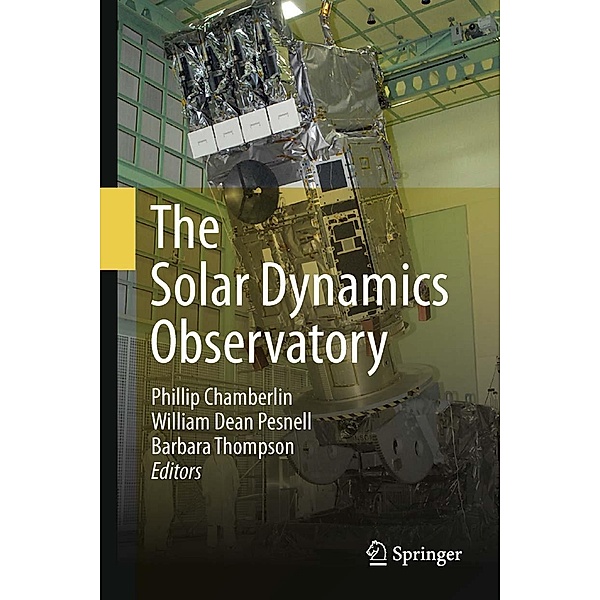 The Solar Dynamics Observatory, Barbara Thompson, Phillip Chamberlin