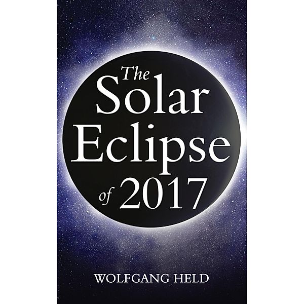 The Solar Eclipse of 2017, Wolfgang Held