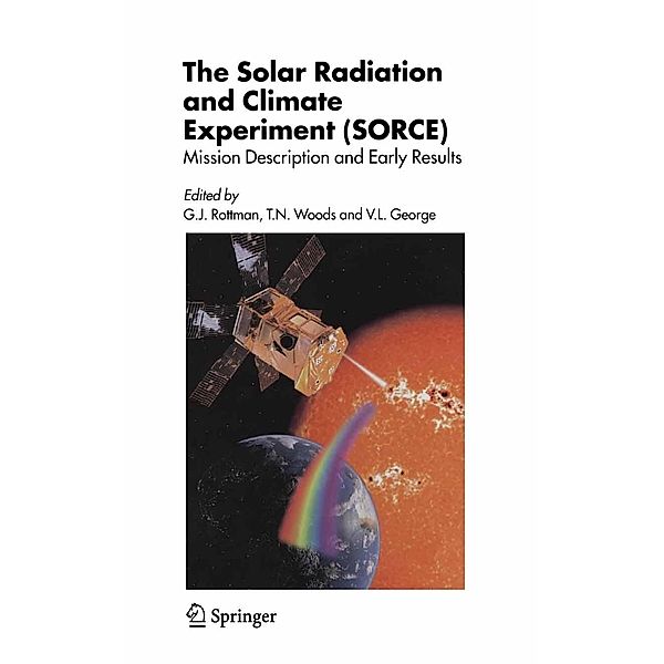 The Solar Radiation and Climate Experiment (SORCE)